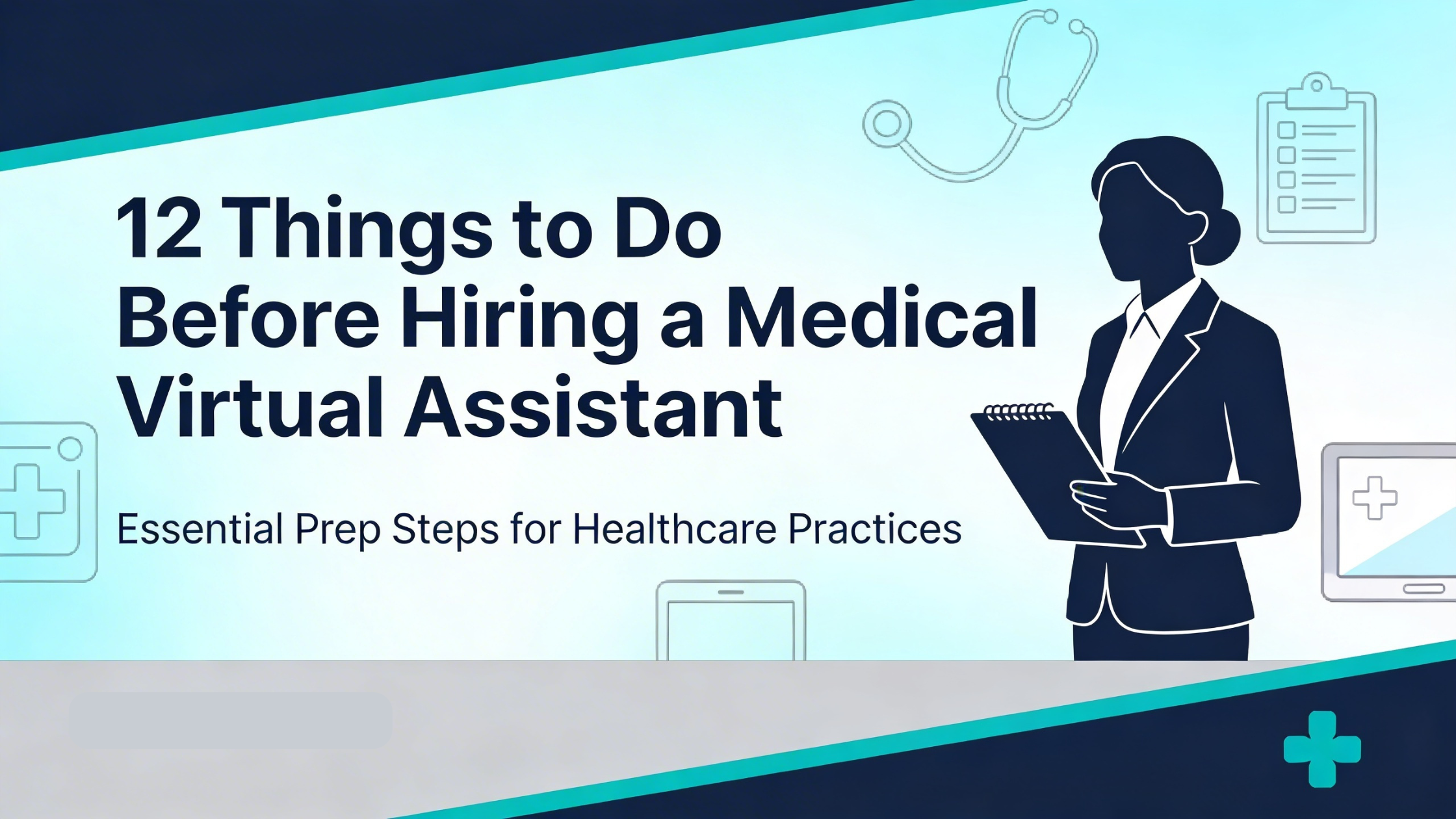 12 Things to Do Before Hiring a Medical Virtual Assistant